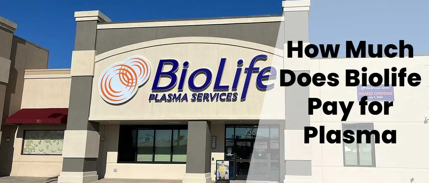 How Much Does Biolife Pay for Plasma MySavingHub